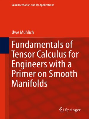 cover image of Fundamentals of Tensor Calculus for Engineers with a Primer on Smooth Manifolds